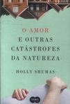 O Amor E Outras Catástrofes Da Natureza