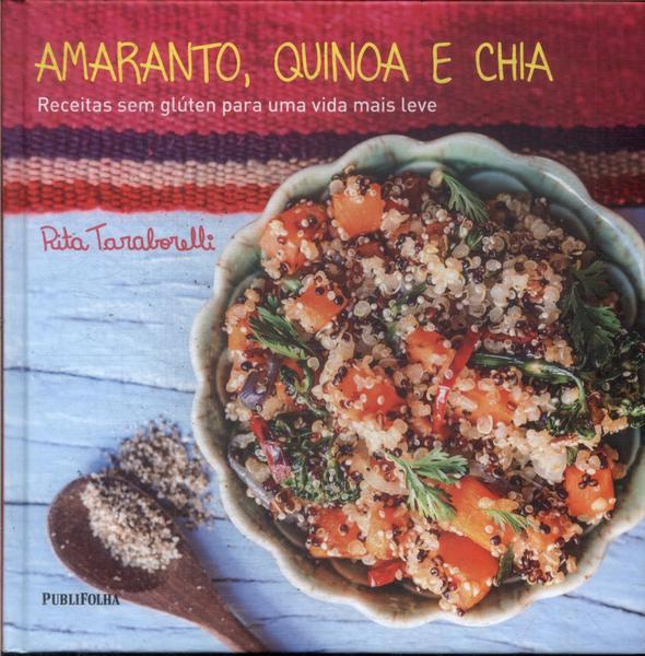 Amaranto, Quinoa E Chia