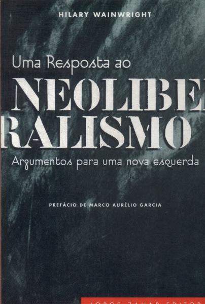 Uma Resposta Ao Neoliberalismo