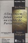 A Linguagem Falada Culta Na Cidade De Porto Alegre Vol 1