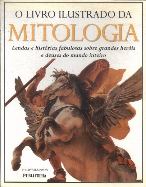 O Livro Ilustrado Da Mitologia