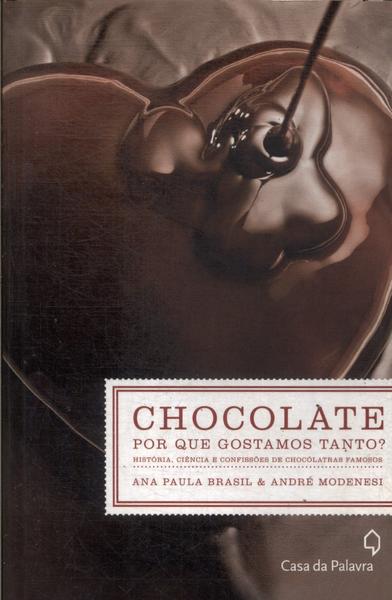 Chocolate: Por Que Gostamos Tanto?