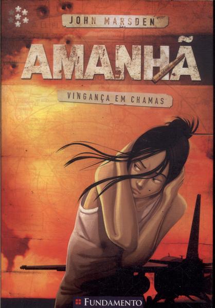 Amanhã: Vingança Em Chamas