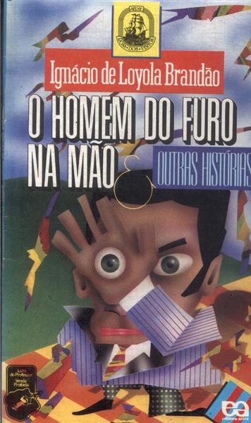 O Homem Do Furo Na Mão