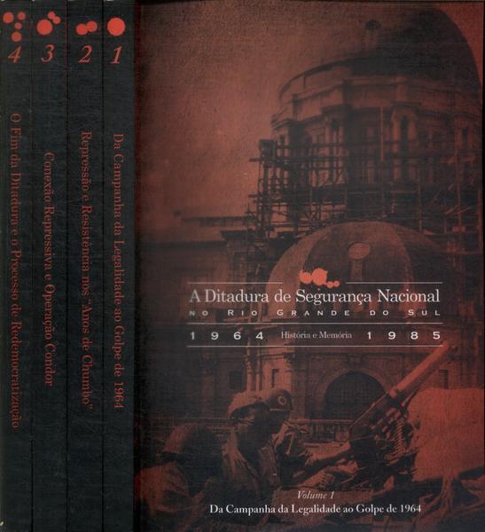 A Ditadura De Segurança Nacional No Rio Grande Do Sul 1964-1985 (4 Volumes Com Cd)