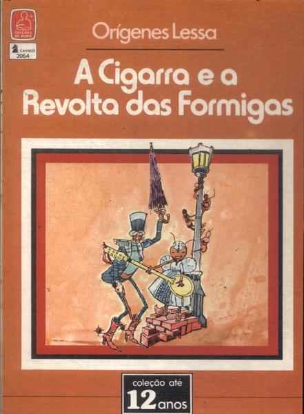 A Cigarra E A Revolta Das Formigas