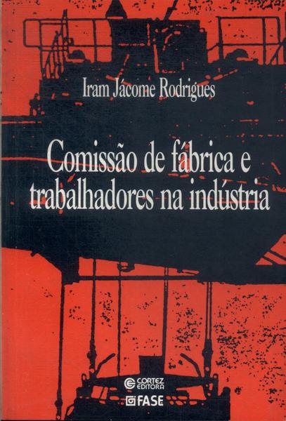 Comissão De Fábrica E Trabalhadores Na Indústria