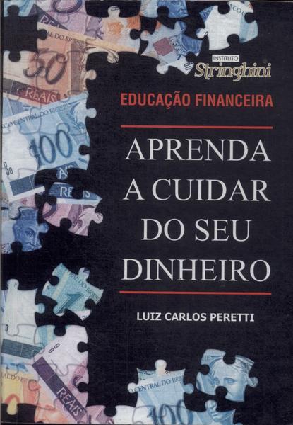 Aprenda A Cuidar Do Seu Dinheiro