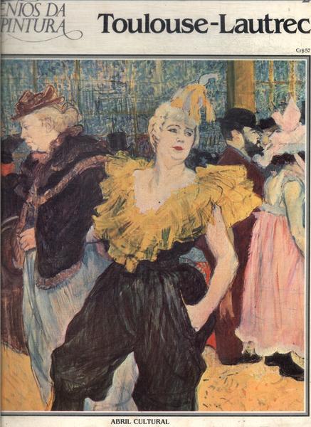 Gênios Da Pintura: Toulouse-lautrec