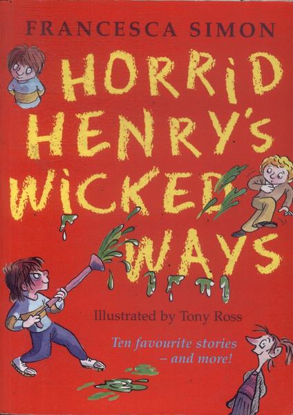 Horrid Henry's Wicked Ways