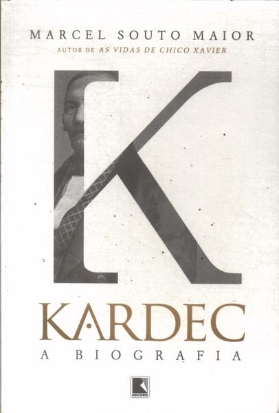 Kardec: A Biografia