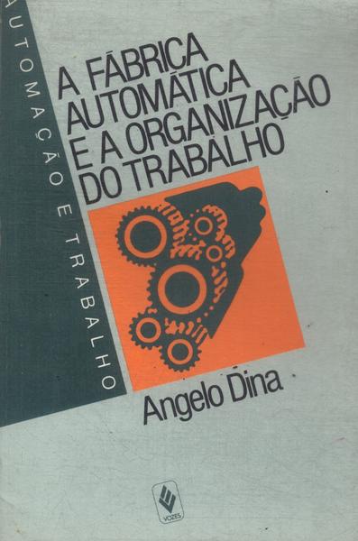 A Fábrica Automática E A Organização Do Trabalho