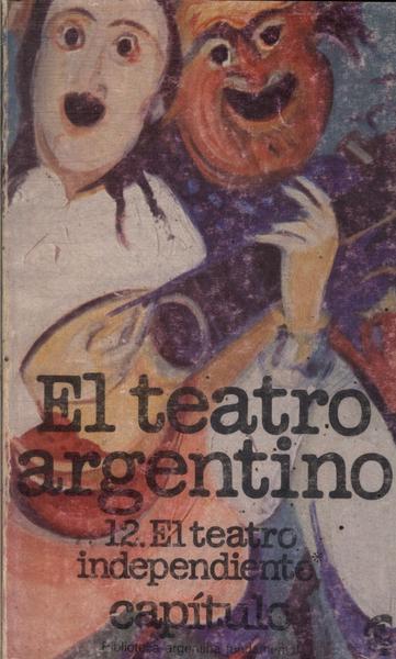 El Teatro Argentino: El Teatro Independiente