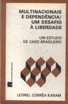 Multinacionais E Dependência: Um Desafio À Liberdade