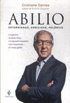 Abilio: Determinado, Ambicioso, Polêmico