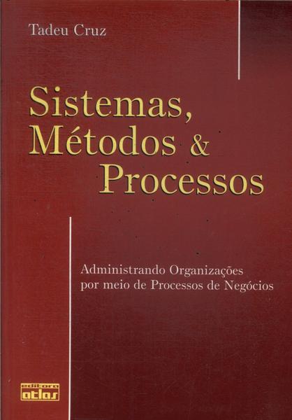 Sistemas, Métodos E Processos