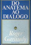 Do Anátema Ao Diálogo