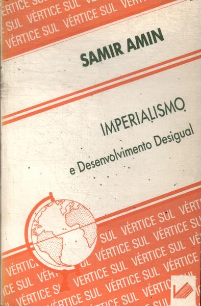 Imperialismo E Desenvolvimento Desigual