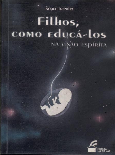 Filhos, Como Educá-Los