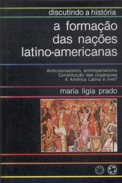 A Formação Das Nações Latino-americanas