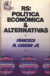 Rs: Política Econômica E Alternativas