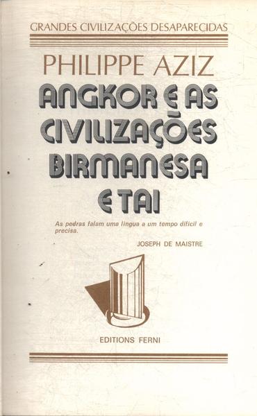 Angkor E As Civilizações Birmanesa E Tai