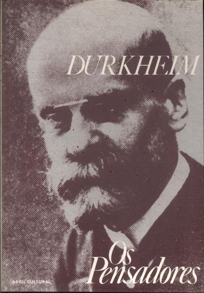 Os Pensadores: Durkheim