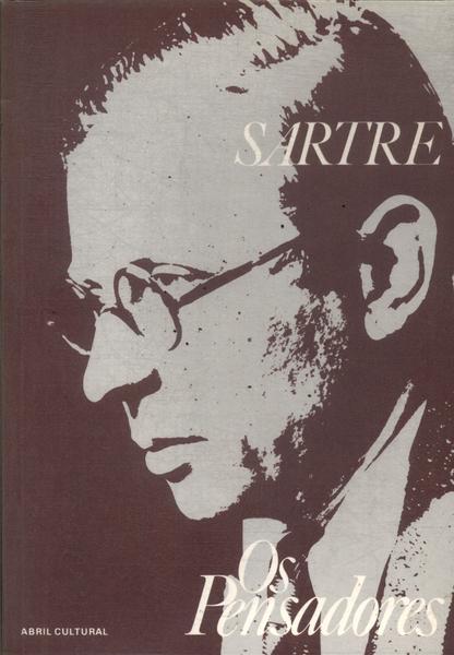 Os Pensadores: Sartre