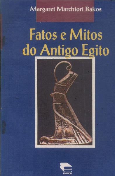 Fatos E Mitos Do Antigo Egito