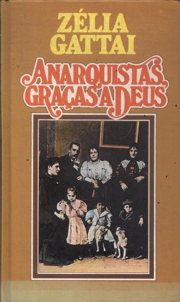 Anarquistas, Graças A Deus