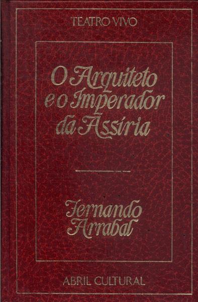 O Arquiteto E O Imperador Da Assíria