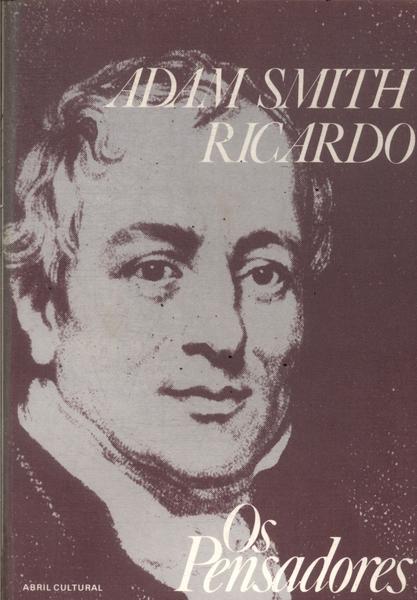 Os Pensadores: Adam Smith - Ricardo