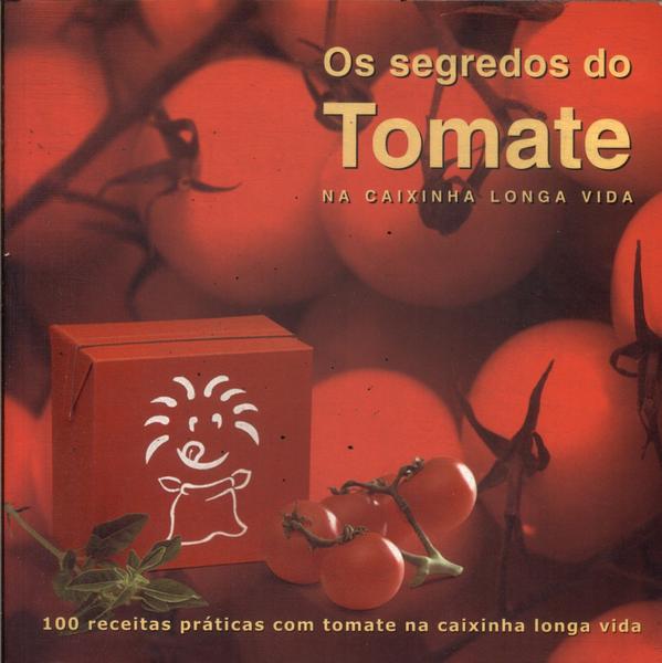 Os Segredos Do Tomate Na Caixinha Longa Vida