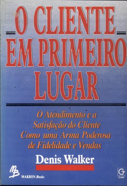 O Cliente Em Primeiro Lugar