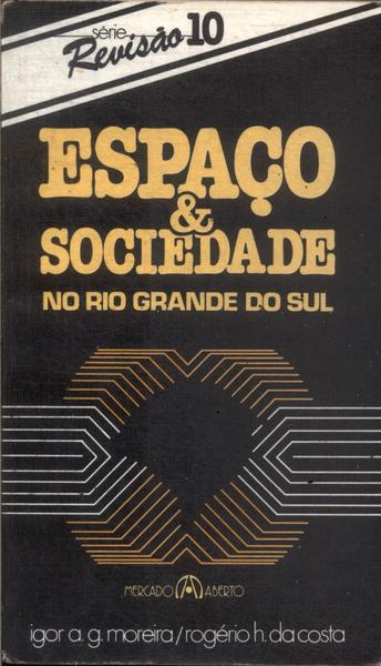 Espaço E Sociedade No Rio Grande Do Sul