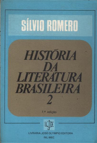 Historia Da Literatura Brasileira Vol 2