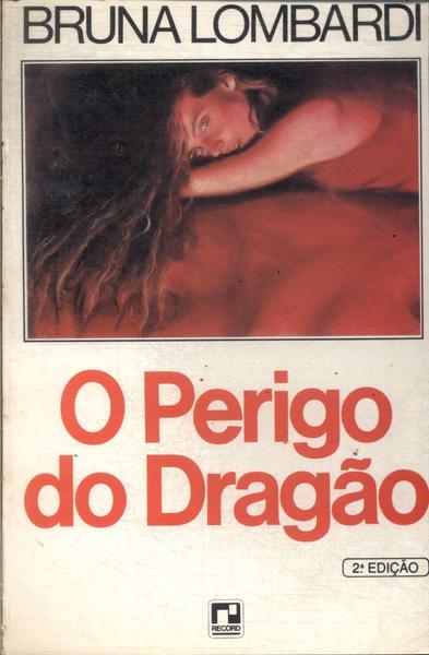 O Perigo Do Dragão