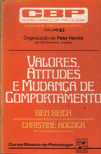 Valores Atitudes E Mudança De Comportamento