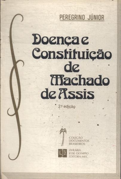 Doença E Constituição De Machado De Assis