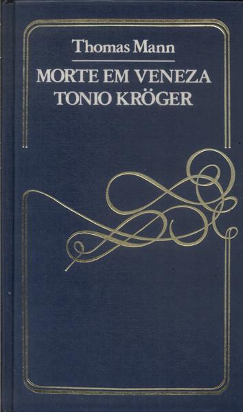 Morte Em Veneza - Tonio Kröger