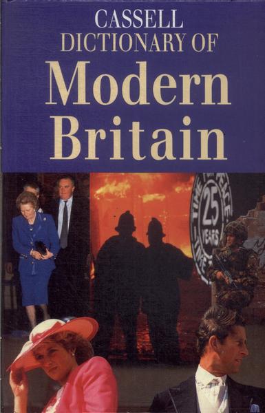 Cassell Dictionary Of Modern Britain (1995)