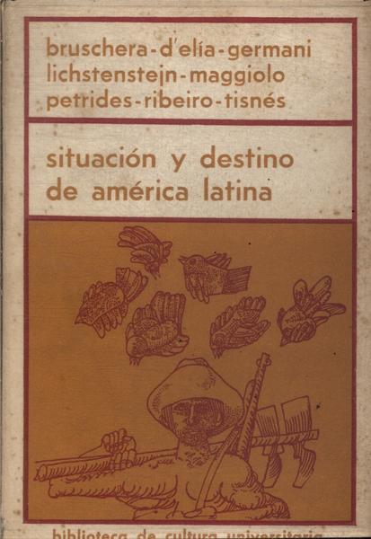 Situación Y Destino De América Latina