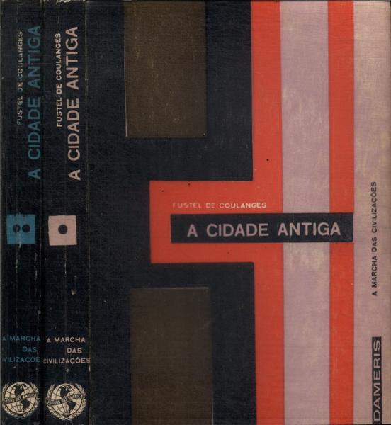 A Cidade Antiga (2 Volumes)