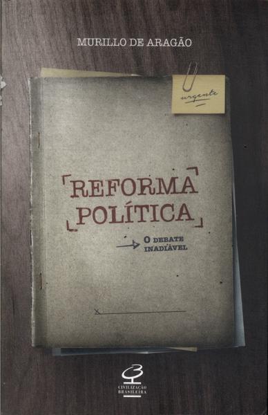 Reforma Política: O Debate Inadiável