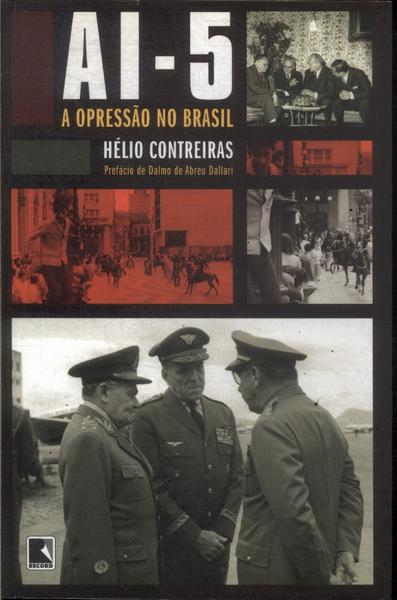 Ai-5: A Opressão No Brasil