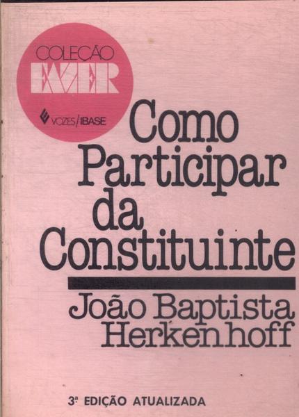 Como Participar Da Constituinte (1986)
