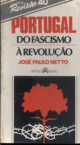 Portugal: Do Fascismo À Revolução