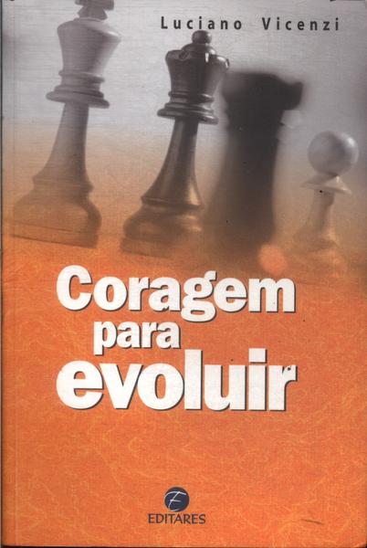 Coragem Para Evoluir