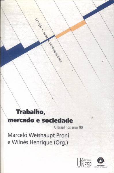 Trabalho, Mercado E Sociedade