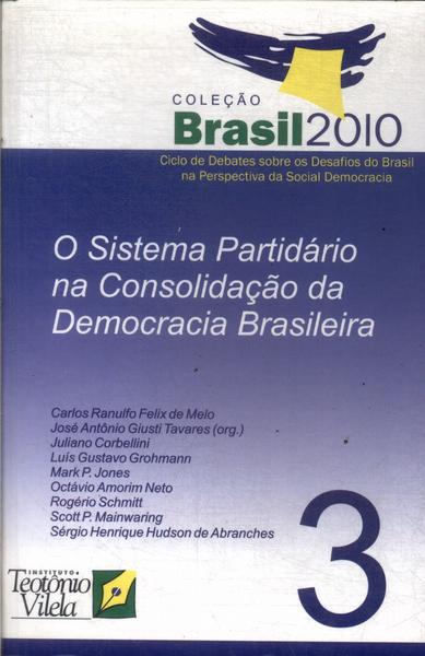 O Sistema Partidário Na Consolidação Da Democracia Brasileira